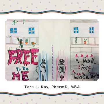 portada Free to Be Me: A Book for Teens & Tweens (in English)