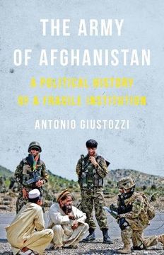 portada The Army of Afghanistan: A Political History of a Fragile Institution (in English)