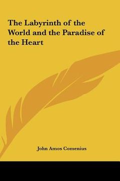 portada the labyrinth of the world and the paradise of the heart (in English)