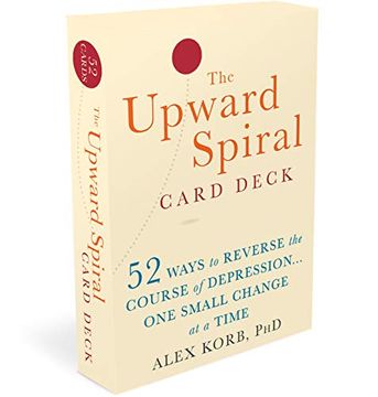 portada The Upward Spiral Card Deck: 52 Ways to Reverse the Course of Depression. One Small Change at a Time (in English)