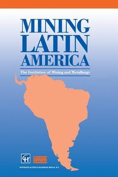 portada Mining Latin America / Minería Latinoamericana: Challenges in the Mining Industry / Desafíos Para La Industria Minera (en Inglés)