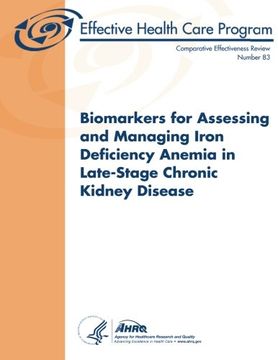 portada Biomarkers for Assessing and Managing Iron Deficiency Anemia in Late-Stage Chronic Kidney Disease: Comparative Effectiveness Review Number 83