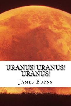 portada Uranus! Uranus! Uranus! (in English)