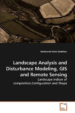 portada landscape analysis and disturbance modeling, gis and remote sensing (en Inglés)
