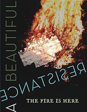 portada A Beautiful Resistance: The Fire is Here
