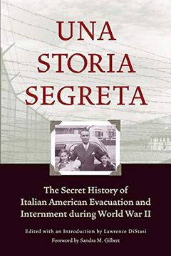 portada Una Storia Segreta: The Secret History of Italian American Evacuation and Internment During World war ii (en Inglés)