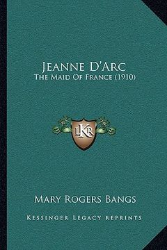 portada jeanne d'arc: the maid of france (1910) (en Inglés)