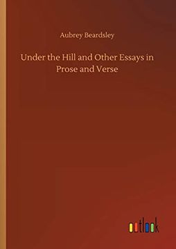 portada Under the Hill and Other Essays in Prose and Verse (in English)