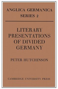 portada Literary Presentations of Divided Germany Paperback (Anglica Germanica. Series 2) (in English)