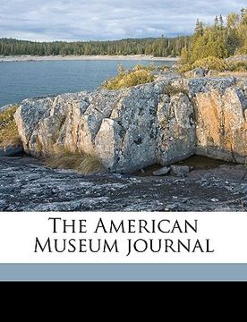 portada the american museum journal volume v.13 1913 (en Inglés)