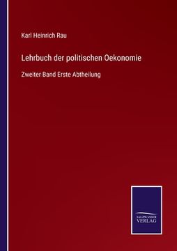 portada Lehrbuch der politischen Oekonomie: Zweiter Band Erste Abtheilung (in German)