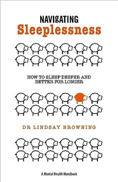 portada Navigating Sleeplessness: How to Sleep Deeper and Better for Longer (a Mental Health Handbook) (en Inglés)