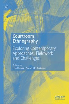 portada Courtroom Ethnography: Exploring Contemporary Approaches, Fieldwork and Challenges (en Inglés)