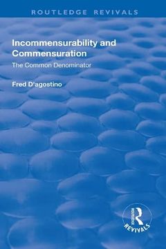 portada Incommensurability and Commensuration: The Common Denominator: The Common Denominator