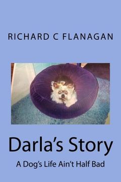 portada Darla's Story: A Dog's Life Ain't Half Bad