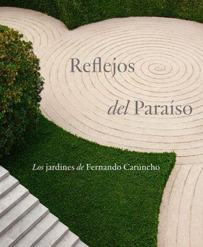 portada Reflejos del Paraíso: Los Jardines de Fernando Caruncho (in Spanish)
