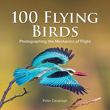 portada 100 Flying Birds: Photographing the Mechanics of Flight (in English)