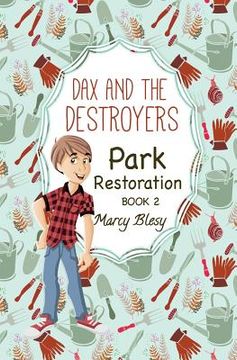 portada Dax and the Destroyers: Park Restoration, Book 2 (en Inglés)