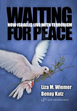portada Waiting for Peace: How Israelis Live with Terrorism (en Inglés)