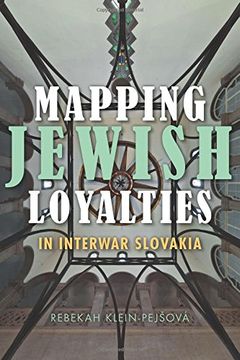 portada Mapping Jewish Loyalties in Interwar Slovakia (The Modern Jewish Experience)