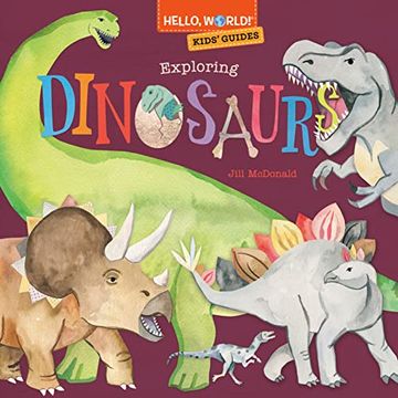portada Hello, World! Kids'Guides: Exploring Dinosaurs (en Inglés)