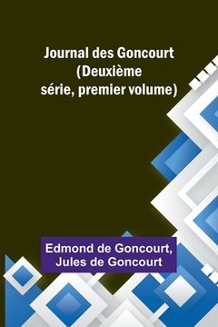 portada Journal des Goncourt (Deuxième série, premier volume) (en Francés)