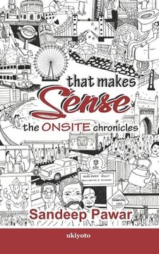portada That Makes Sense: The Onsite Chronicles (en Inglés)