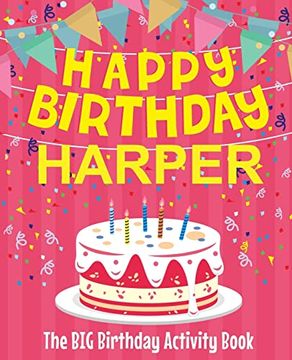 portada Happy Birthday Harper - the big Birthday Activity Book: (Personalized Children's Activity Book) 