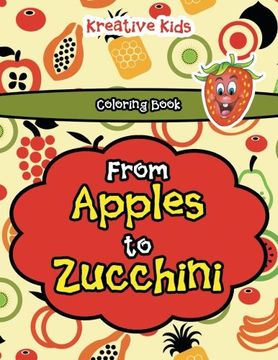 portada From Apples to Zucchini Coloring Book