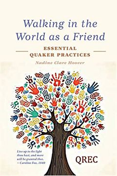 portada Walking in the World as a Friend: Essential Quaker Practices (en Inglés)