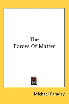 portada the forces of matter (in English)