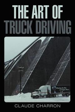 portada the art of truck driving (in English)