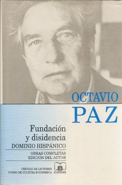 portada Fundacion y Disidencia (Obras Completas) (Octavio paz Obras Completas