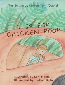 portada The Misadventures of David: C is for Chicken Poop (en Inglés)