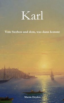 portada Karl: Vom Sterben und Dem, was Dann Kommt (en Alemán)