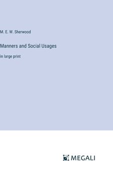 portada Manners and Social Usages: in large print (en Inglés)