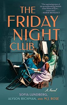portada The Friday Night Club: A Novel of Artist Hilma af Klint and her Creative Circle (libro en Inglés)