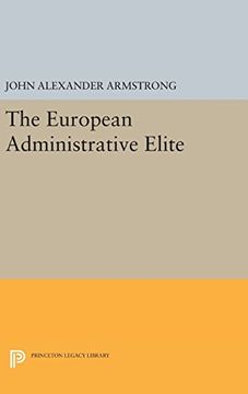portada The European Administrative Elite (Princeton Legacy Library)