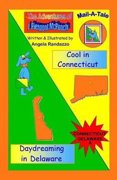 portada Connecticut/Delaware: Cool in Connecticut/Daydreaming in Delaware (en Inglés)