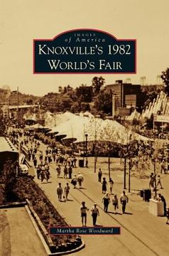 portada Knoxville's 1982 World's Fair (in English)