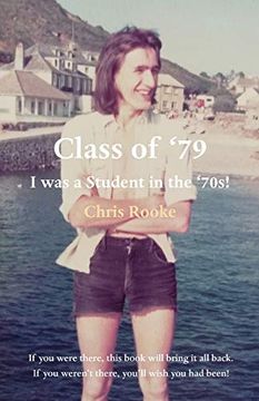 portada Class of '79: I was a Student in the '70S! '7 (en Inglés)