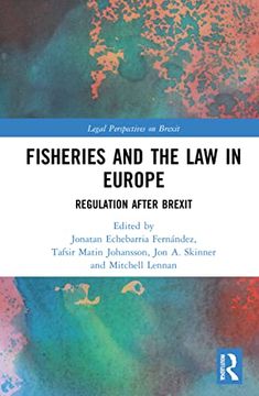 portada Fisheries and the law in Europe: Regulation After Brexit (Legal Perspectives on Brexit) (en Inglés)
