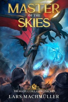 portada Master of the Skies (Dragon Core Chronicles) (en Inglés)