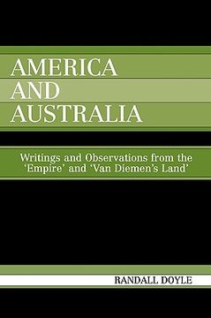 portada america and australia: writings and observations from the 'empire' and 'van diemen's land'