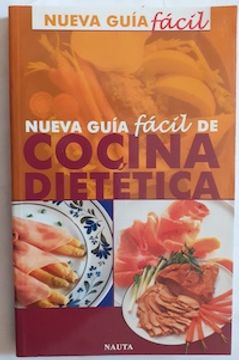 portada Nueva Guia Facil de Cocina Dietetica (in Spanish)