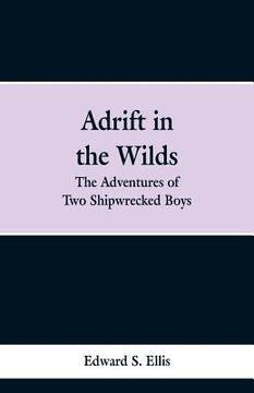 portada Adrift in the Wilds: The Adventures of Two Shipwrecked Boys (in English)
