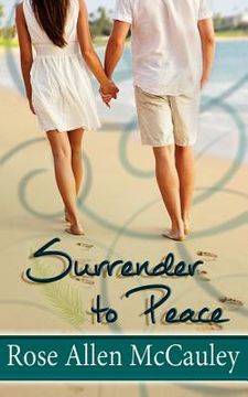 portada Surrender to Peace: Surrender in Paradise Collection Book 2 (en Inglés)