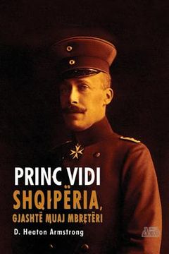 portada Princ Vidi: Shqipëria, Gjashtë Muaj Mbretëri