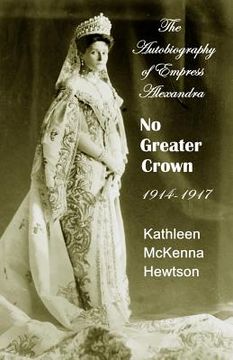 portada No Greater Crown: 1914 - 1917 (en Inglés)