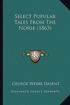 portada select popular tales from the norse (1863) (en Inglés)